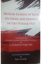 Muslim League Attack on Sikhs And Hindus in The Punjab 1947